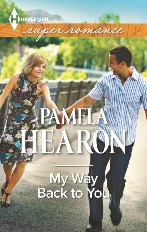 Cover of the book My Way Back to You by Pamela Hearon, Harlequin