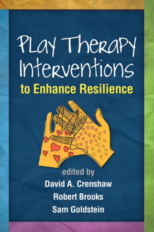 Cover of the book Play Therapy Interventions to Enhance Resilience by , Guilford Publications