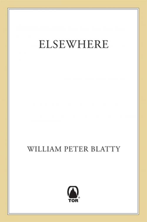 Cover of the book Elsewhere by William Peter Blatty, Tom Doherty Associates