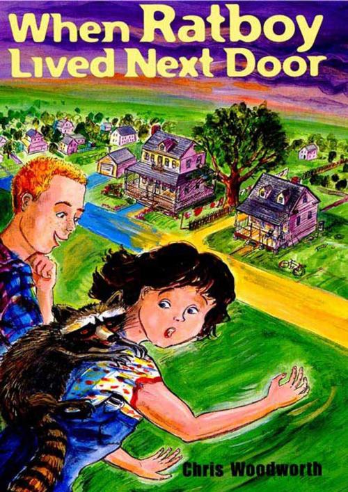 Cover of the book When Ratboy Lived Next Door by Chris Woodworth, Farrar, Straus and Giroux (BYR)