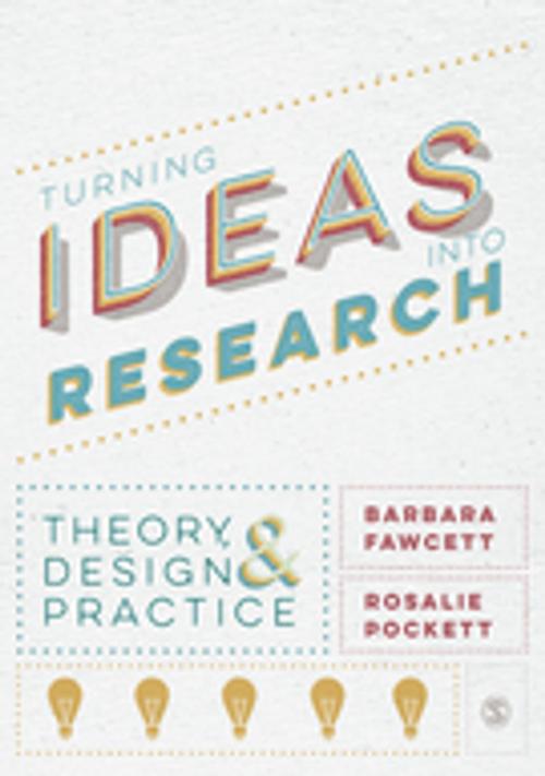 Cover of the book Turning Ideas into Research by Barbara Fawcett, Rosalie Pockett, SAGE Publications