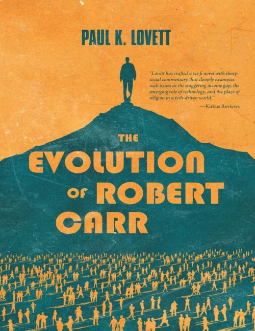 Cover of the book The Evolution of Robert Carr by Paul K. Lovett, Lulu Publishing Services