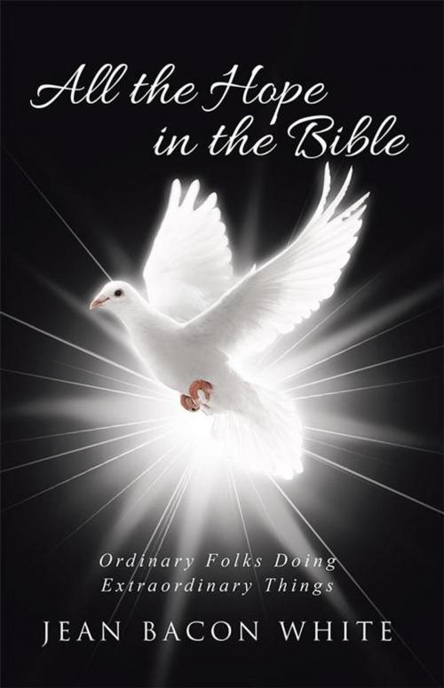 Cover of the book All the Hope in the Bible by Jean Bacon White, WestBow Press