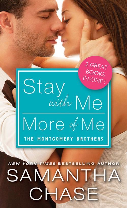 Cover of the book Stay with Me / More of Me by Samantha Chase, Sourcebooks