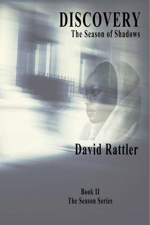 Cover of the book Discovery The Season of Shadows by David Rattler, David  Rattler