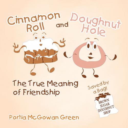 Cover of the book Cinnamon Roll and Doughnut Hole by Portia McGowan Green, Xlibris US