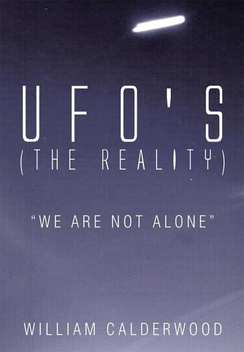 Cover of the book Ufo’S (The Reality) by William Calderwood, Xlibris US