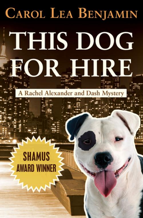 Cover of the book This Dog for Hire by Carol Lea Benjamin, Open Road Media