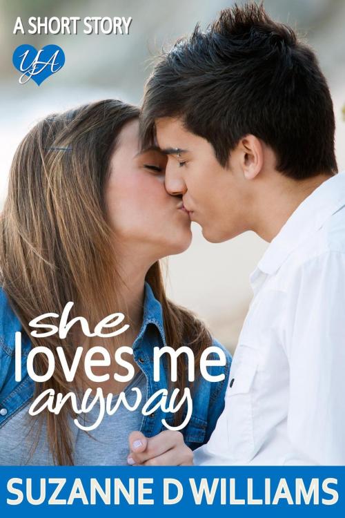 Cover of the book She Loves Me Anyway by Suzanne D. Williams, Suzanne D. Williams