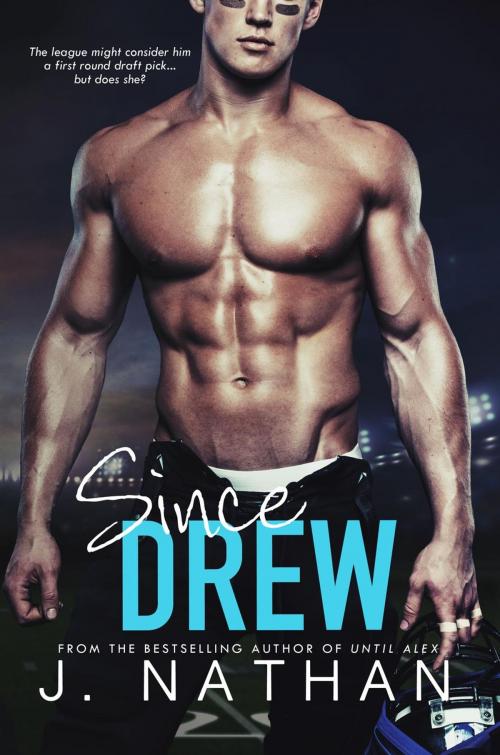 Cover of the book Since Drew by J. Nathan, J. Nathan