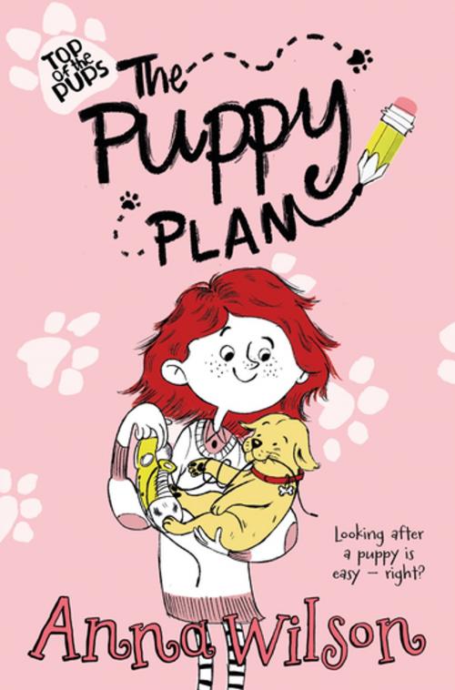 Cover of the book The Puppy Plan by Anna Wilson, Pan Macmillan