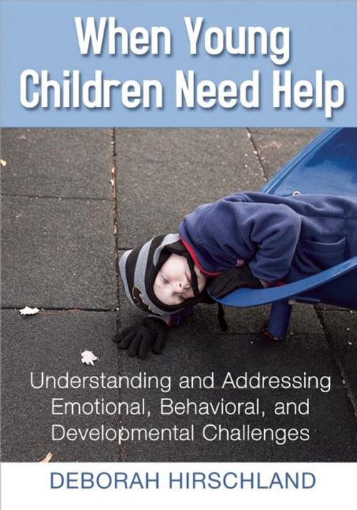 Cover of the book When Young Children Need Help by Deborah Hirschland, Redleaf Press