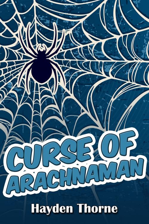 Cover of the book Curse of Arachnaman by Hayden Thorne, Queerteen Press