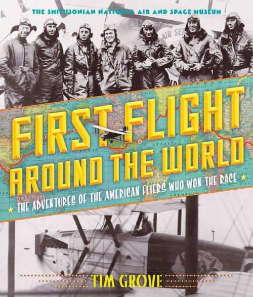 Cover of the book First Flight Around the World by Tim Grove, National Air and Space Museum, ABRAMS