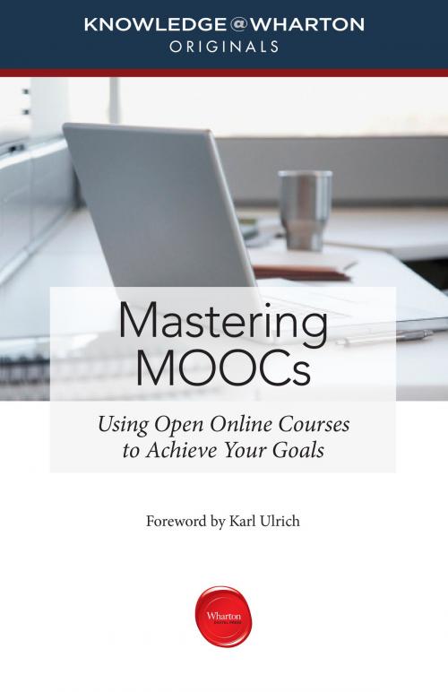 Cover of the book Mastering MOOCs by Knowledge@Wharton, Wharton Digital Press