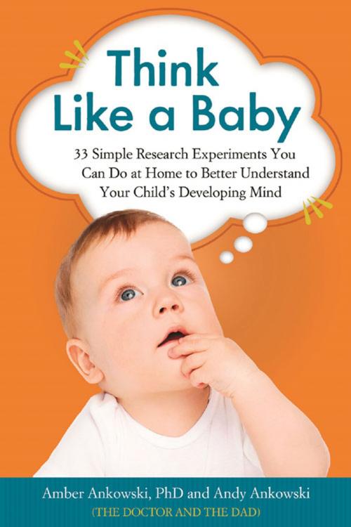 Cover of the book Think Like a Baby by Amber Ankowski, PhD, Andy Ankowski, Chicago Review Press