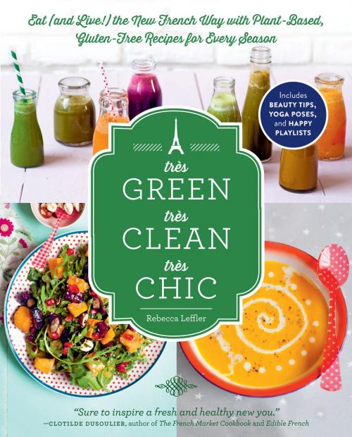 Cover of the book Très Green, Très Clean, Très Chic by Rebecca Leffler, The Experiment