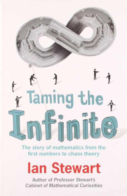 Cover of the book Taming the Infinite by Ian Stewart, Quercus