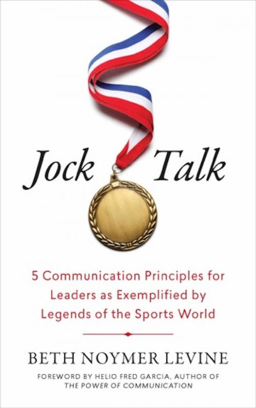 Cover of the book Jock Talk by Beth Noymer Levine, Greenleaf Book Group Press