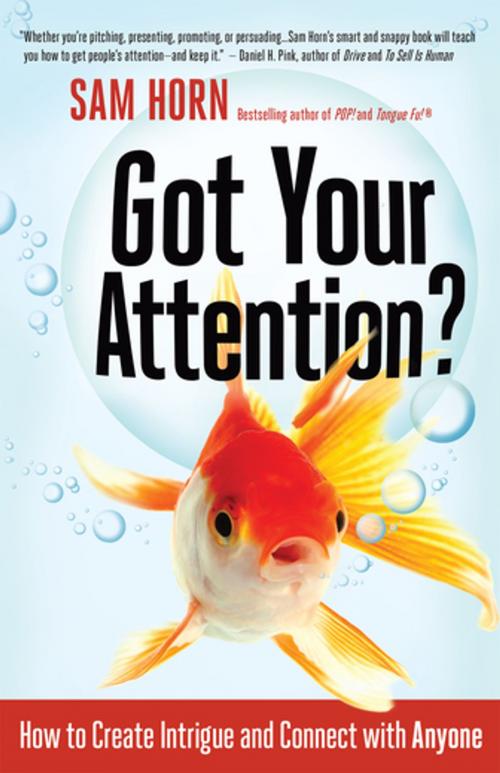 Cover of the book Got Your Attention? by Sam Horn, Berrett-Koehler Publishers