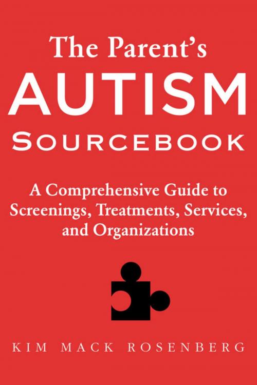 Cover of the book The Parent?s Autism Sourcebook by Kim Mack Rosenberg, Skyhorse