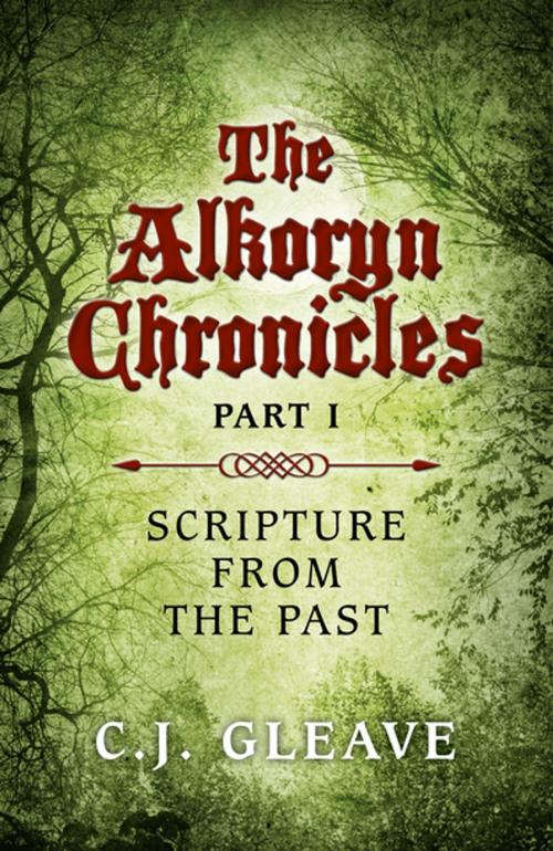 Cover of the book The Alkoryn Chronicles by C. J. Gleave, John Hunt Publishing