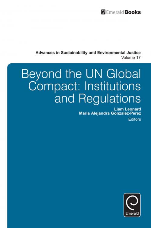 Cover of the book Beyond the UN Global Compact by Liam Leonard, Maria Alejandra Gonzalez-Perez, Emerald Group Publishing Limited