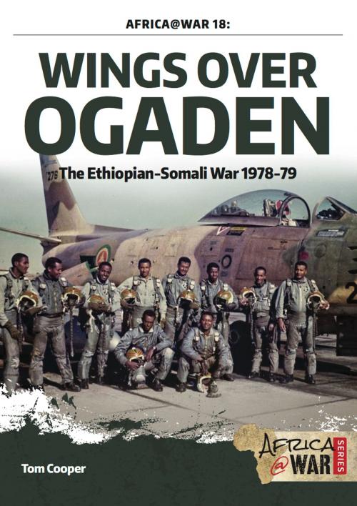 Cover of the book Wings over Ogaden by Tom Cooper, Helion and Company