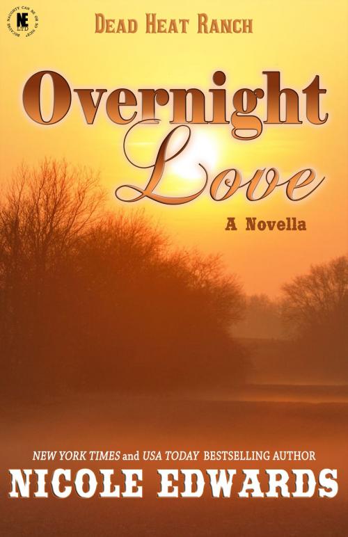 Cover of the book Overnight Love by Nicole Edwards, Nicole Edwards Limited