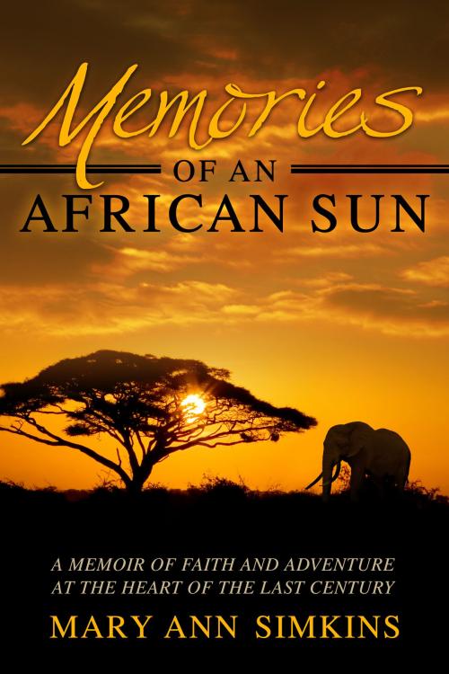 Cover of the book Memories of an African Sun by Mary Ann Simkins, Kerilyn House