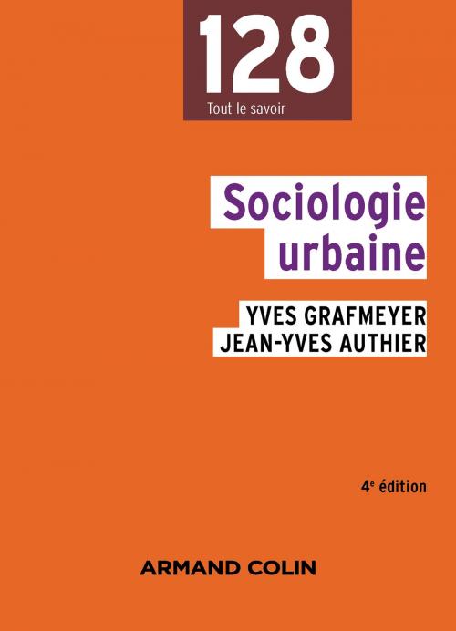 Cover of the book Sociologie urbaine - 4e édition by Yves Grafmeyer, Jean-Yves Authier, Armand Colin