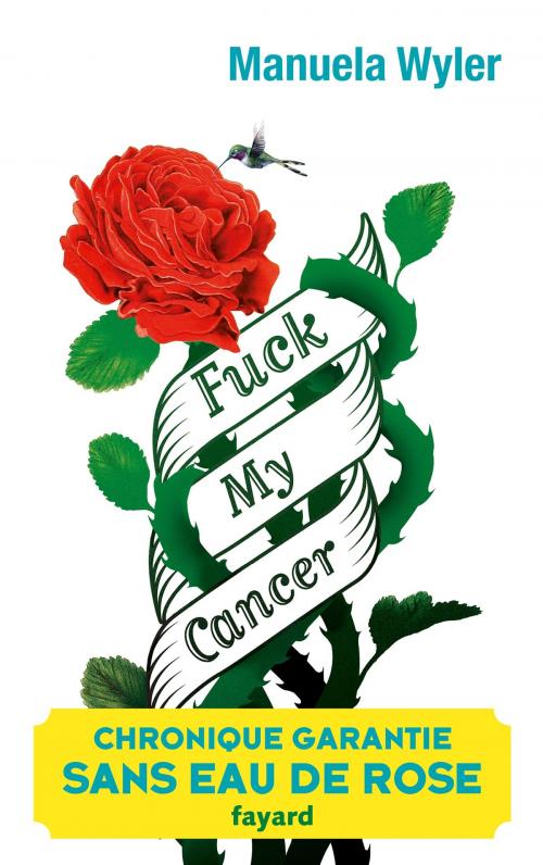 Cover of the book Fuck my cancer by Manuela Wyler, Fayard
