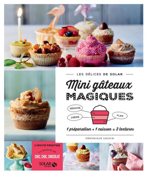 Cover of the book Mini gâteaux magiques - Les délices de Solar by Véronique CAUVIN, edi8