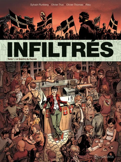 Cover of the book Infiltrés T01 by Olivier Truc, Sylvain Runberg, Olivier Thomas, Soleil