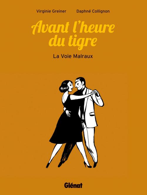 Cover of the book Avant l'heure du tigre by Virginie Greiner, Daphné Collignon, Glénat BD