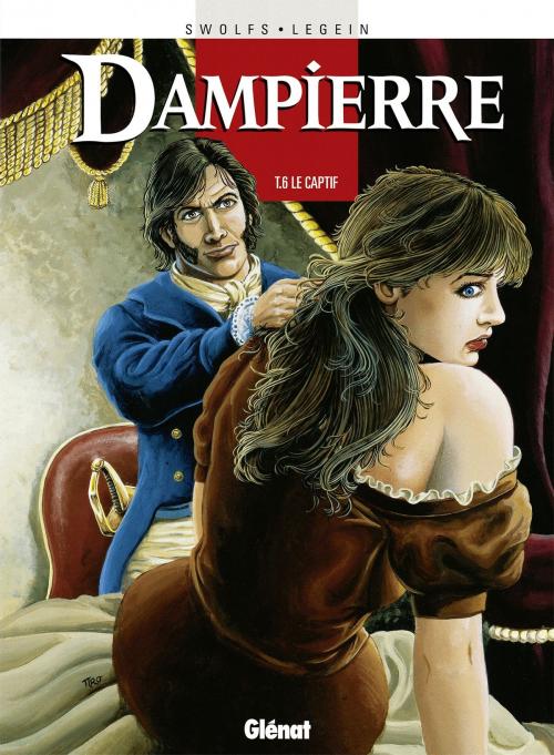 Cover of the book Dampierre - Tome 06 by Yves Swolfs, Pierre Legein, Glénat BD