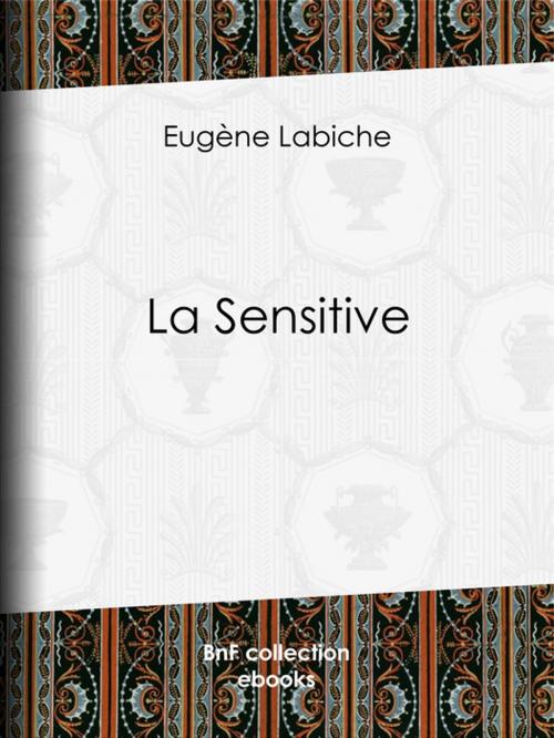 Cover of the book La Sensitive by Eugène Labiche, BnF collection ebooks