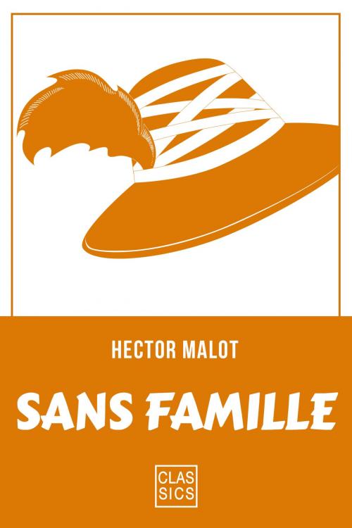 Cover of the book Sans famille by Hector Malot, StoryLab Classics