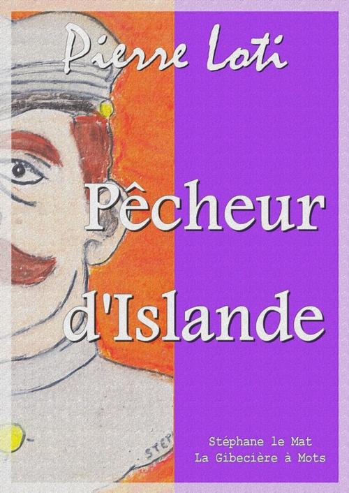 Cover of the book Pêcheur d'Islande by Pierre Loti, La Gibecière à Mots