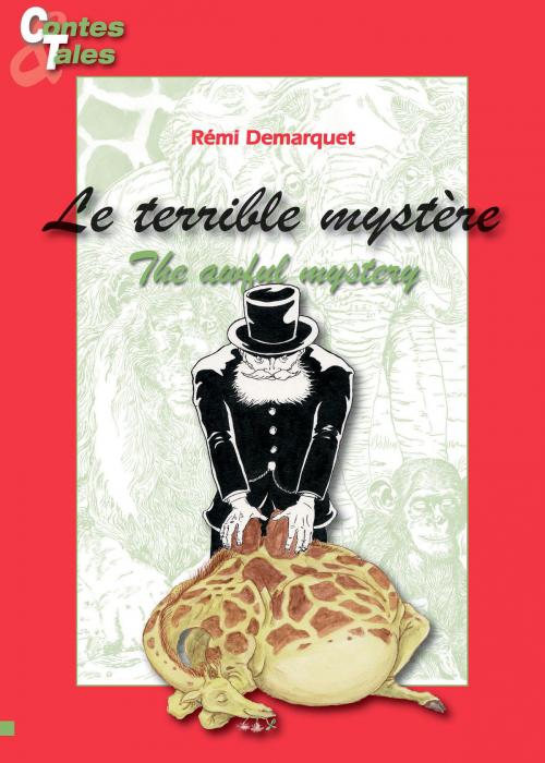 Cover of the book The awful mystery/Le terrible mystère by Rémi Demarquet, Ipagine
