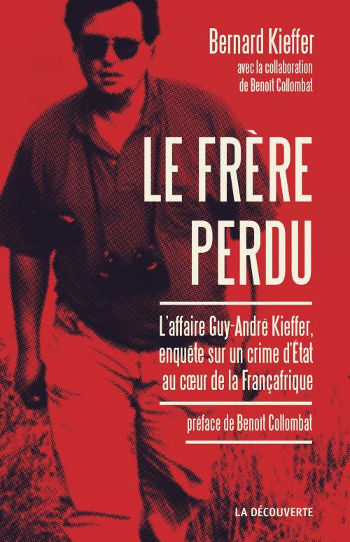 Cover of the book Le frère perdu by Bernard KIEFFER, Benoît COLLOMBAT, Benoît COLLOMBAT, La Découverte