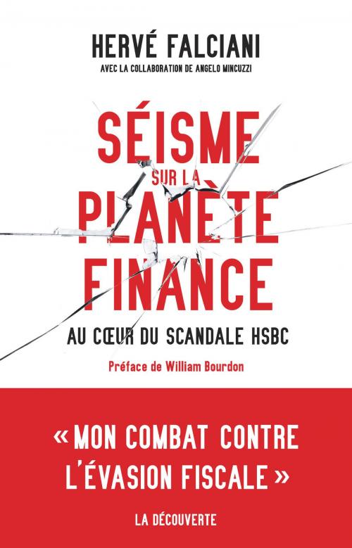 Cover of the book Séisme sur la planète finance by Hervé FALCIANI, Angelo MINCUZZI, William BOURDON, La Découverte