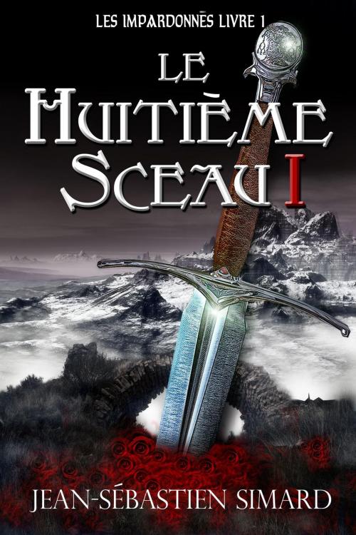 Cover of the book Le Huitieme Sceau 1 by Jean-Sébastien Simard, Osmora Inc.