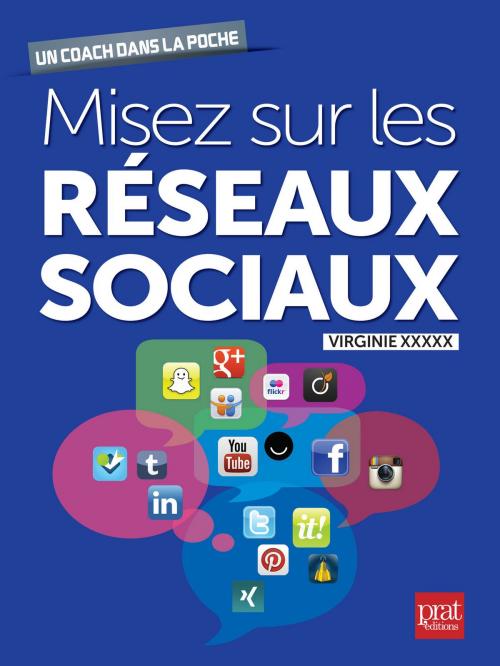 Cover of the book Miser sur les réseaux sociaux by Virginie Pelletier, Editions Prisma