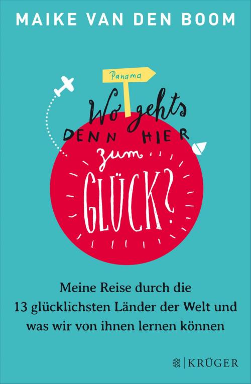 Cover of the book Wo geht's denn hier zum Glück? by Maike van den Boom, FISCHER E-Books