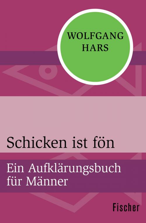 Cover of the book Schicken ist fön by Wolfgang Hars, FISCHER Digital