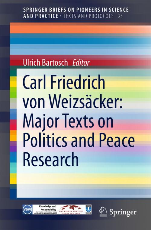 Cover of the book Carl Friedrich von Weizsäcker: Major Texts on Politics and Peace Research by , Springer International Publishing