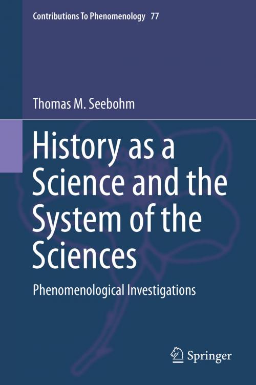 Cover of the book History as a Science and the System of the Sciences by Thomas M. Seebohm, Springer International Publishing