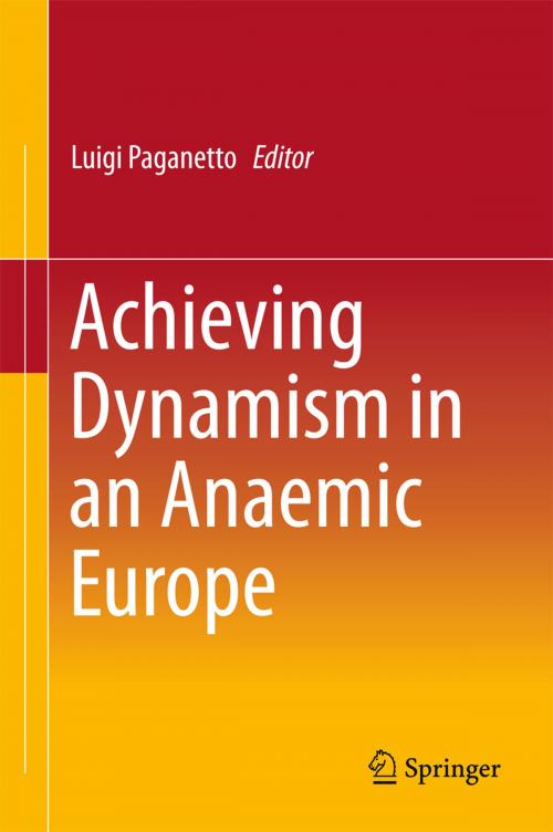 Cover of the book Achieving Dynamism in an Anaemic Europe by , Springer International Publishing