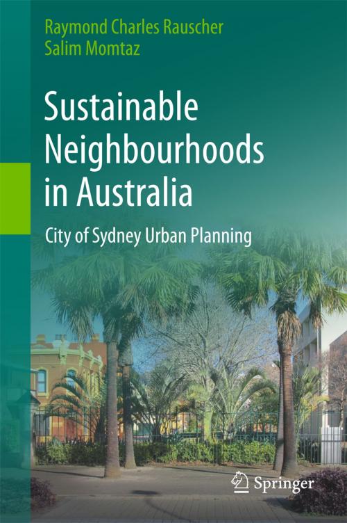 Cover of the book Sustainable Neighbourhoods in Australia by Raymond Charles Rauscher, Salim Momtaz, Springer International Publishing